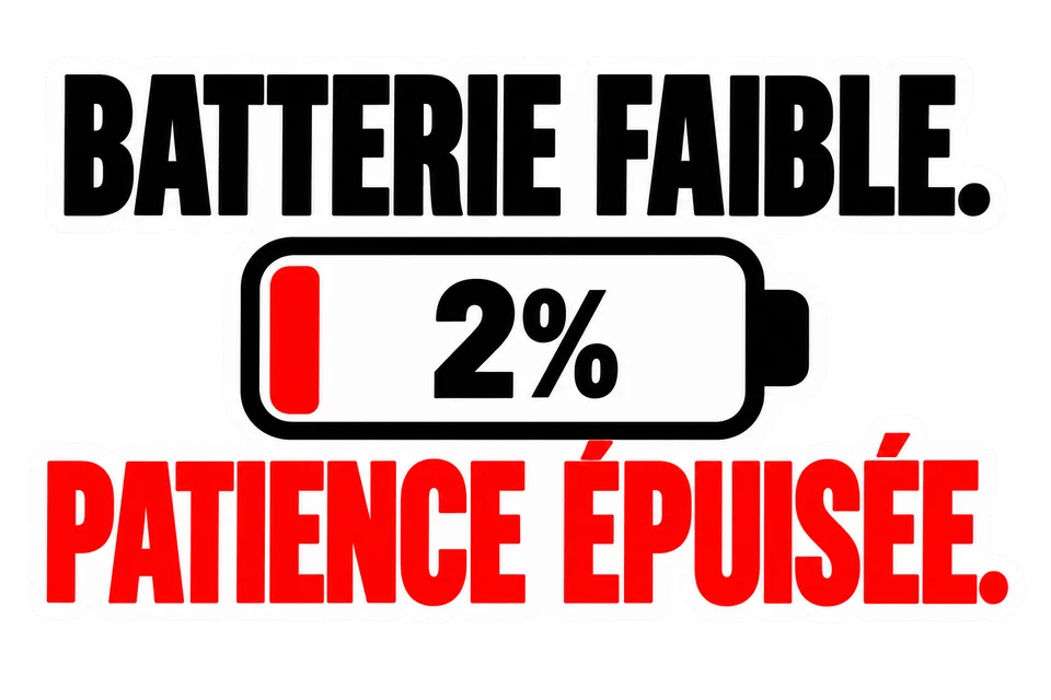 Sticker Batterie faible, patience épuisée