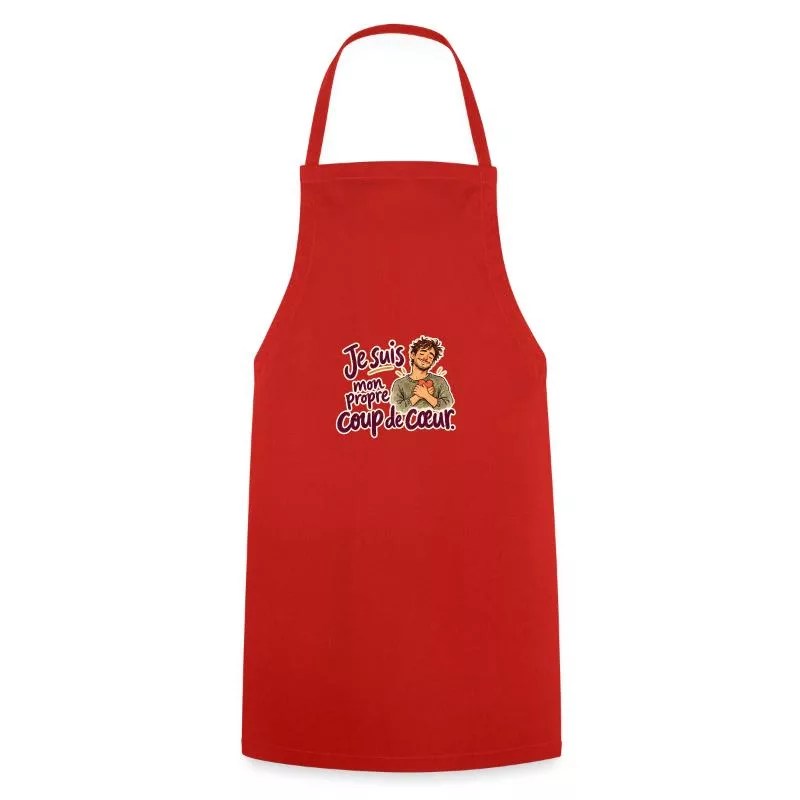 Je suis mon propre coup de cœur. sur Tablier de cuisine