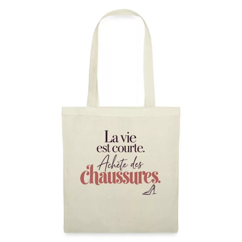 La vie est courte – Achète des chaussures sur Sac en tissu