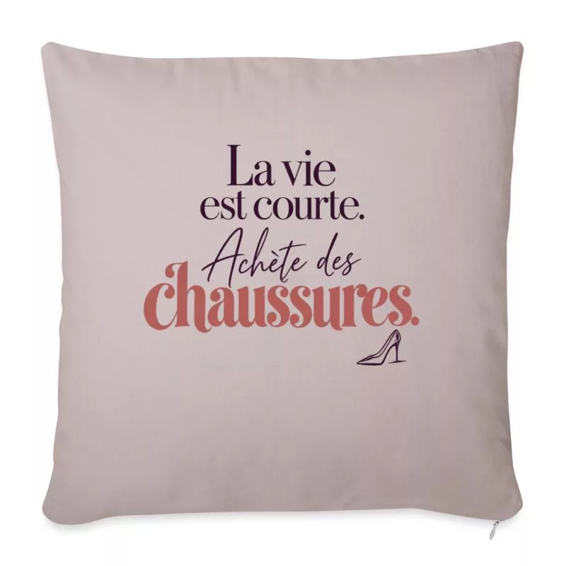 La vie est courte – Achète des chaussures sur Housse de coussin décorative 45 x 45 cm