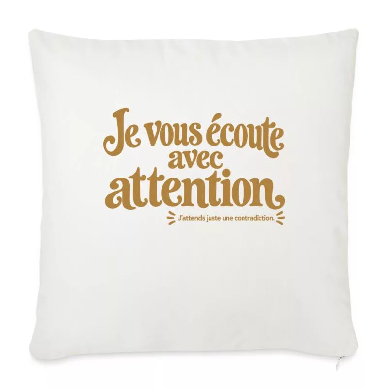 Je vous écoute avec attention. sur Housse de coussin décorative 45 x 45 cm