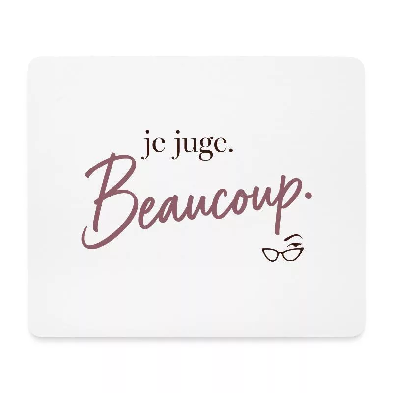 Je juge. Beaucoup. sur Tapis de souris (format paysage)