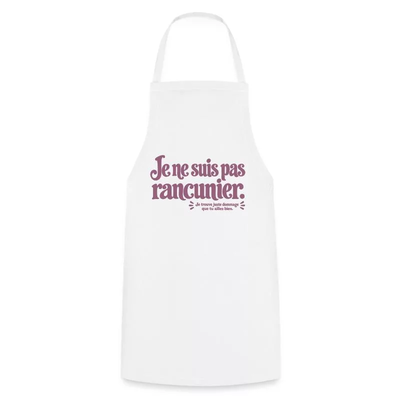 Je ne suis pas rancunier. sur Tablier de cuisine