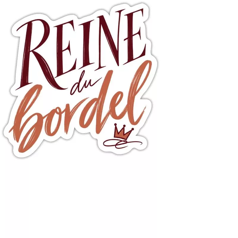 Reine du bordel sur Sticker taille M (15 x 15 cm)