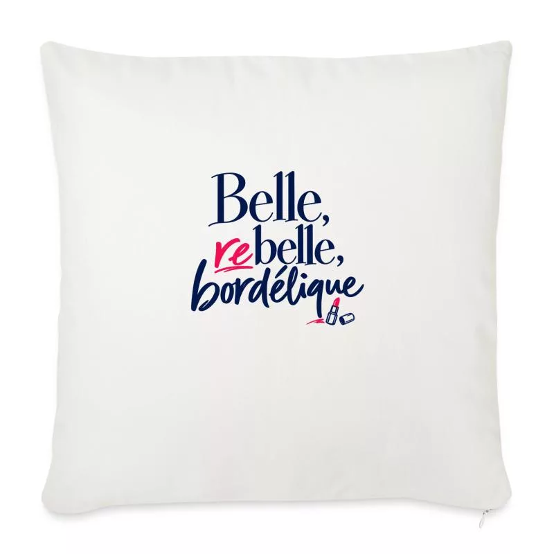 Belle, rebelle, bordélique sur Housse de coussin décorative 45 x 45 cm