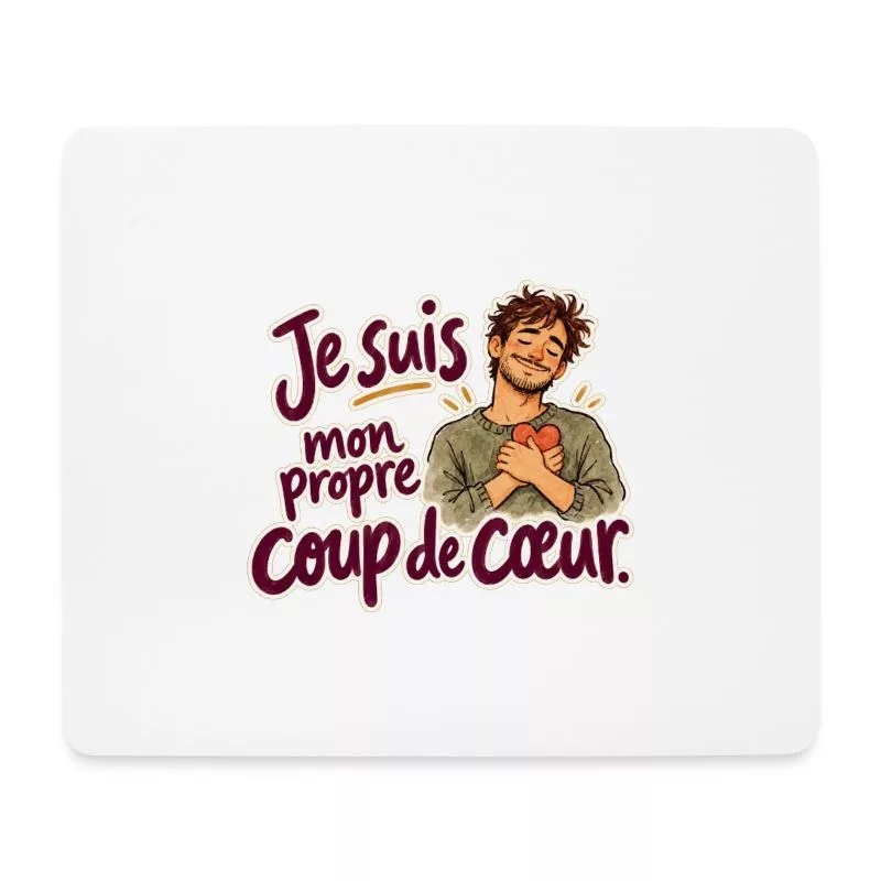 Je suis mon propre coup de cœur. sur Tapis de souris (format paysage)