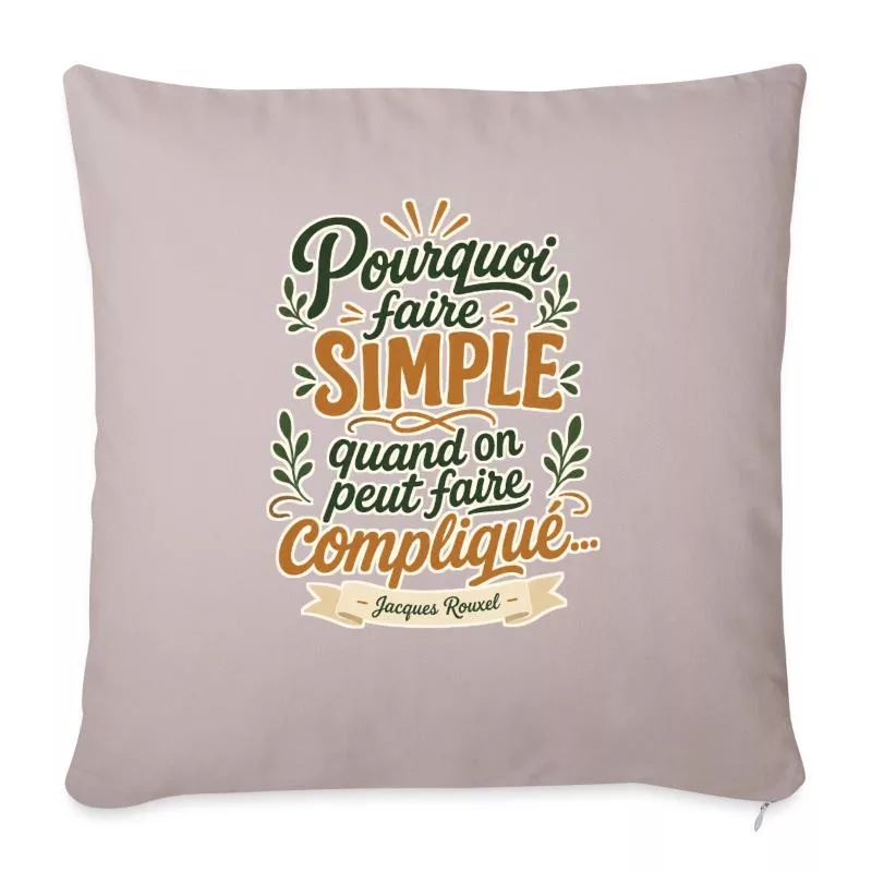 Pourquoi faire simple sur Housse de coussin décorative 45 x 45 cm