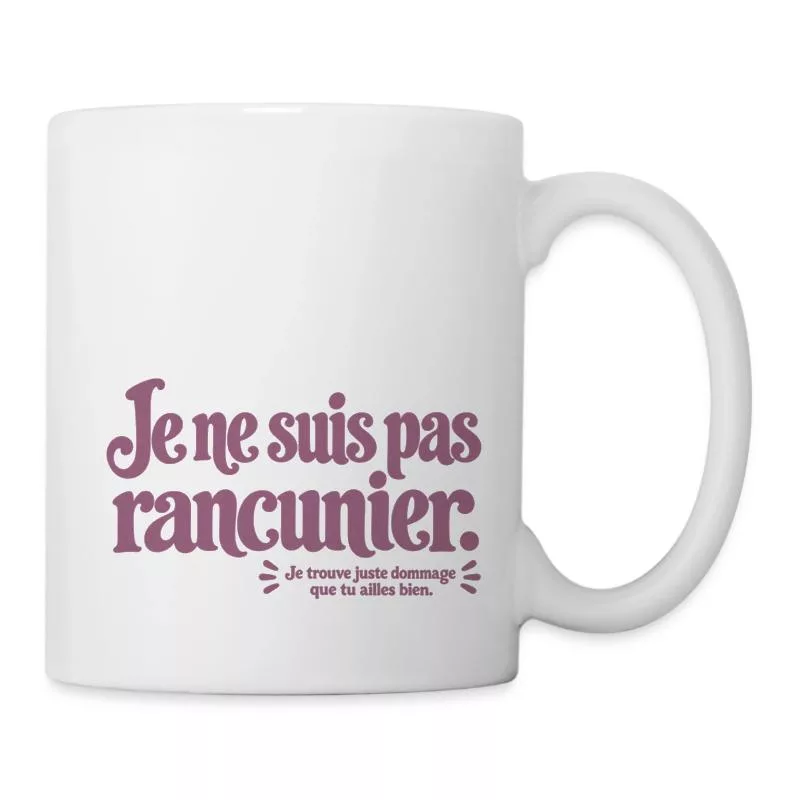Je ne suis pas rancunier. sur Mug blanc