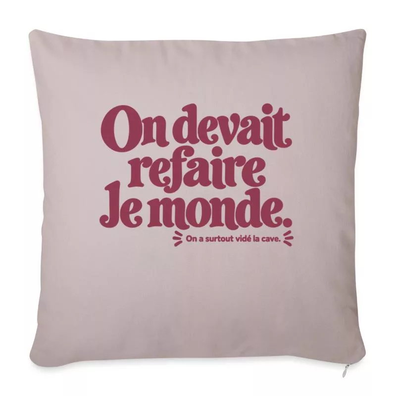 On devait refaire le monde. sur Housse de coussin décorative 45 x 45 cm