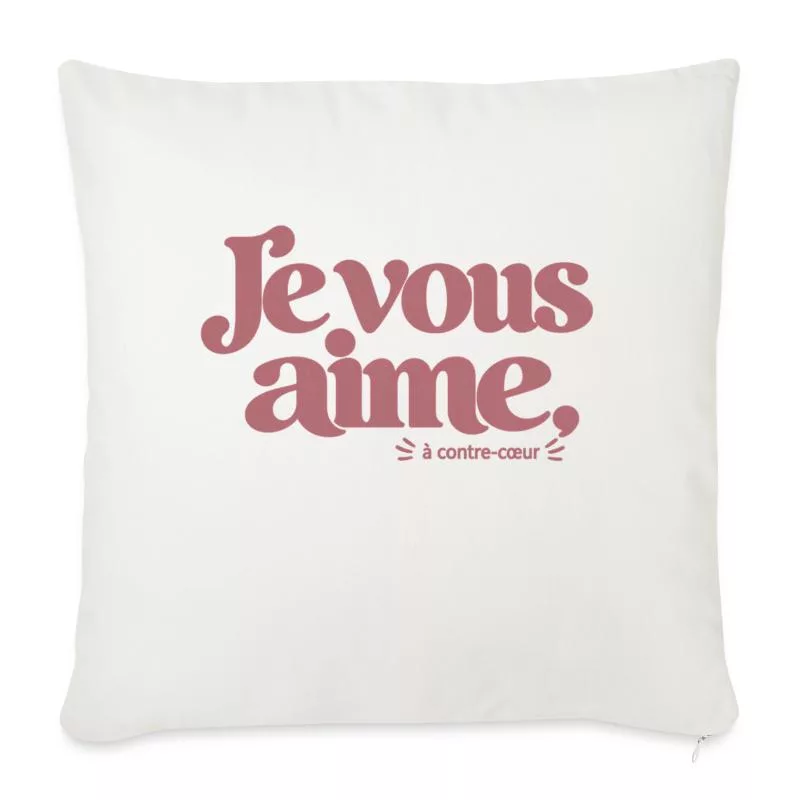 Je vous aime à contre-cœur sur Housse de coussin décorative 45 x 45 cm