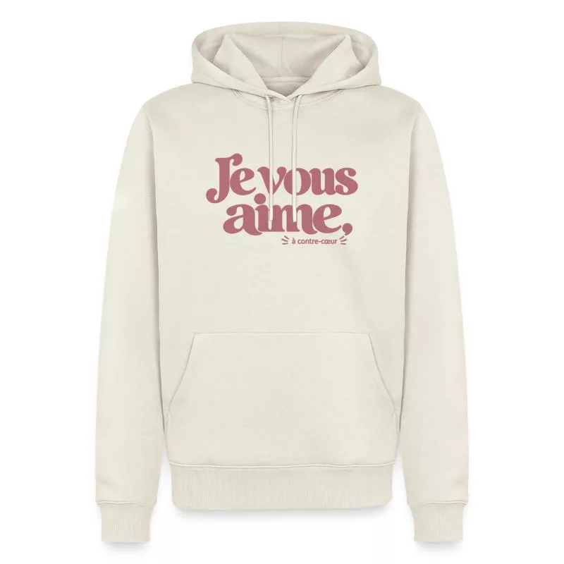 Je vous aime à contre-cœur sur Sweat à capuche Premium bio Homme