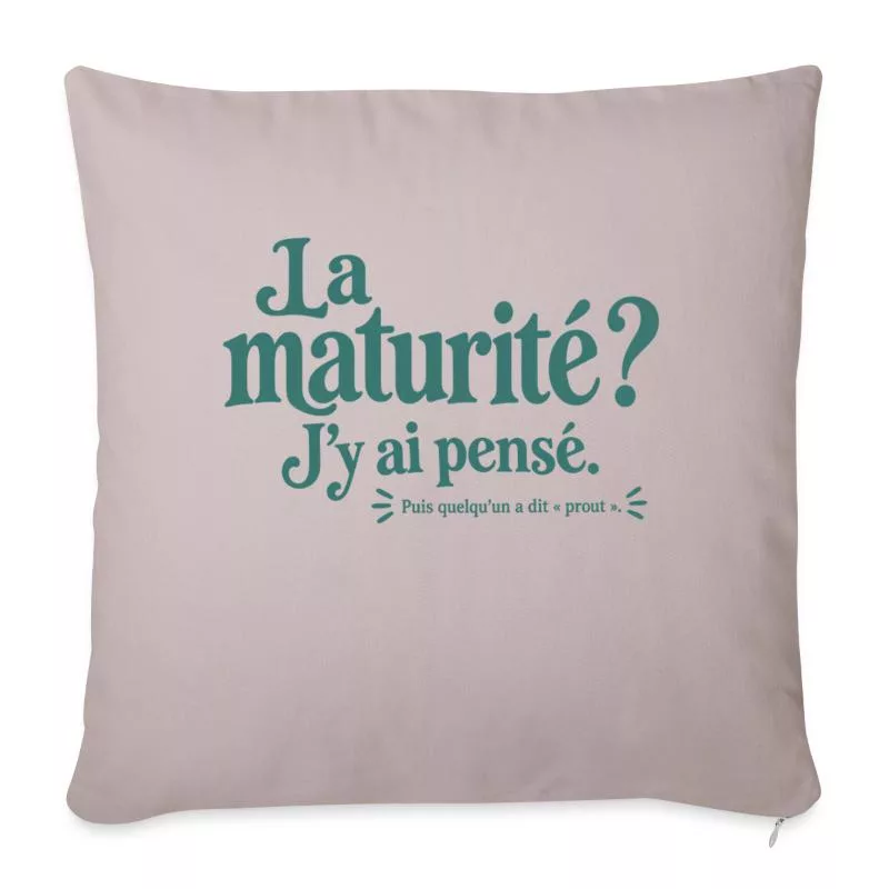 La maturité ? J’y ai pensé. sur Housse de coussin décorative 45 x 45 cm