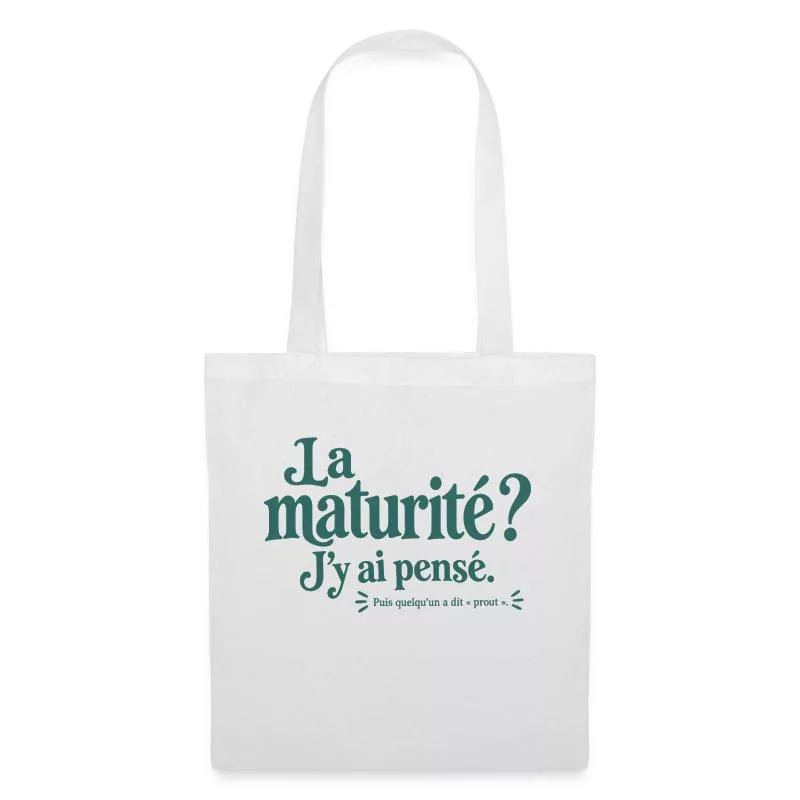 La maturité ? J’y ai pensé. sur Sac en tissu
