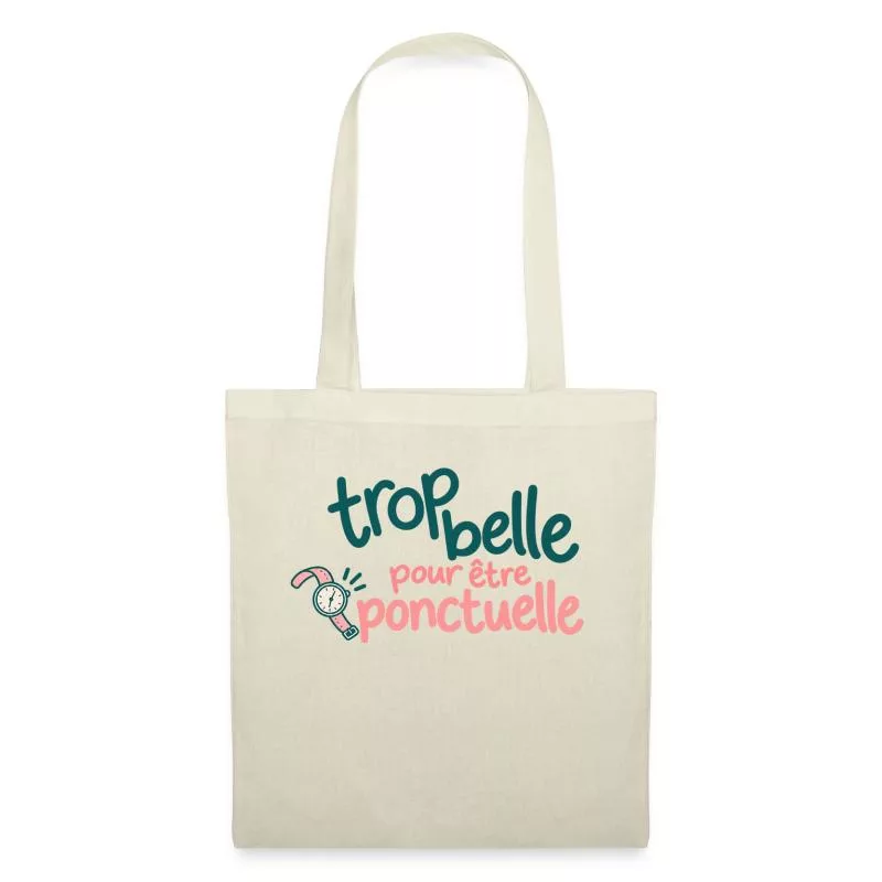 Trop belle pour être ponctuelle sur Sac en tissu