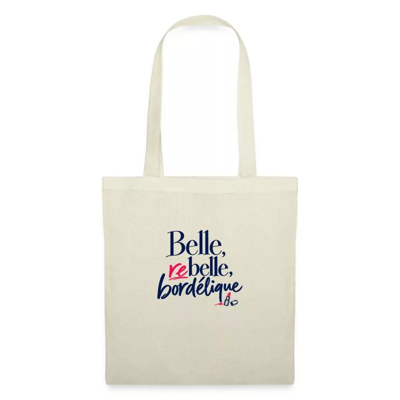 Belle, rebelle, bordélique sur Sac en tissu