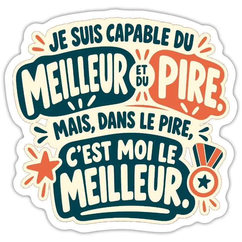 Dans le pire, c’est moi le meilleur sur Sticker taille S (10 x 10 cm)