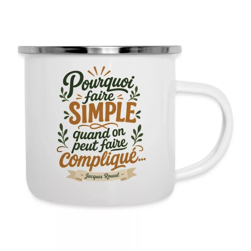 Pourquoi faire simple sur Tasse émaillée