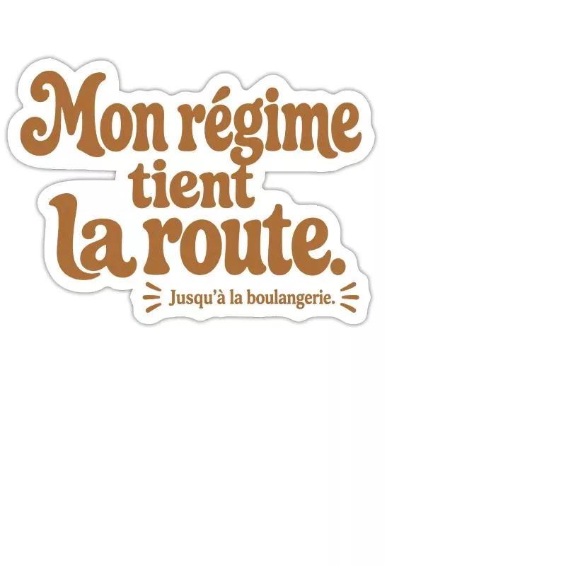 Mon régime tient la route. sur Sticker taille M (15 x 15 cm)