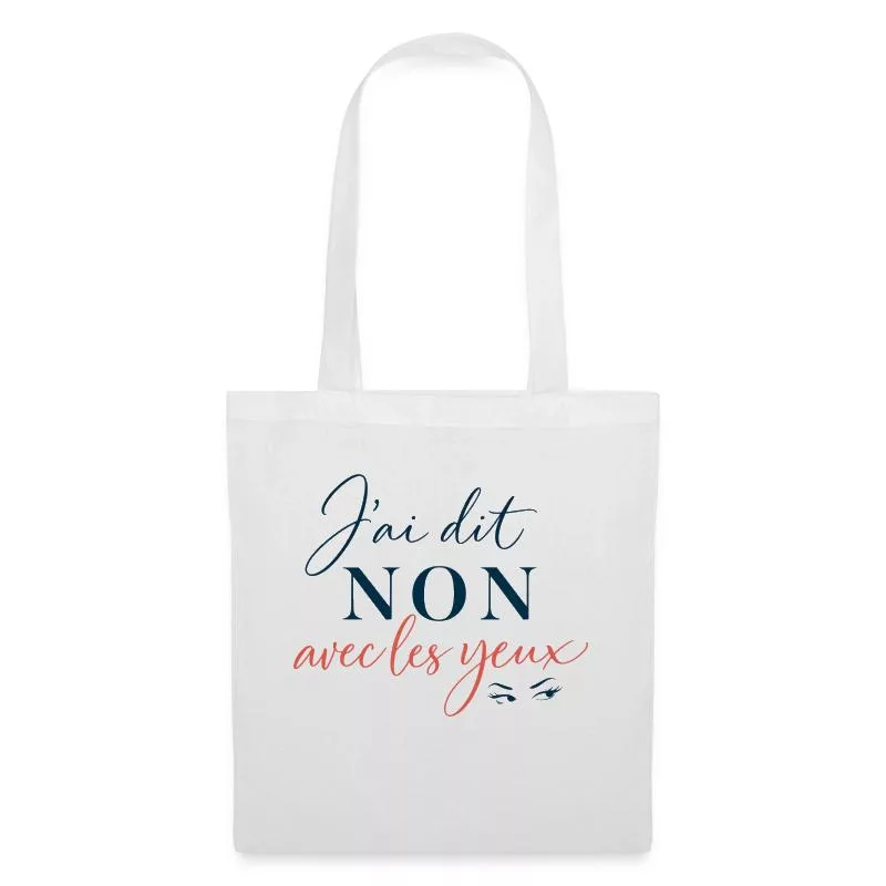 J’ai dit non avec les yeux sur Sac en tissu