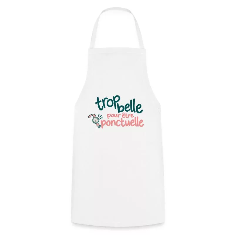 Trop belle pour être ponctuelle sur Tablier de cuisine
