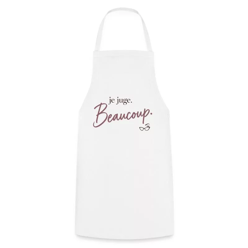 Je juge. Beaucoup. sur Tablier de cuisine