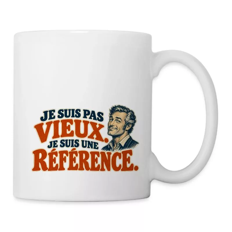 Je suis pas vieux. Je suis une référence. sur Mug blanc