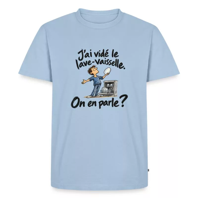 J’ai vidé le lave-vaisselle. On en parle ? sur T-shirt Premium bio Homme