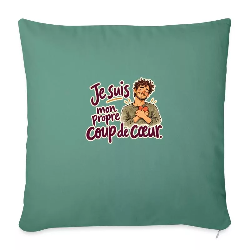 Je suis mon propre coup de cœur. sur Housse de coussin décorative 45 x 45 cm