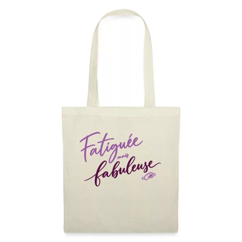 Fatiguée mais fabuleuse sur Sac en tissu