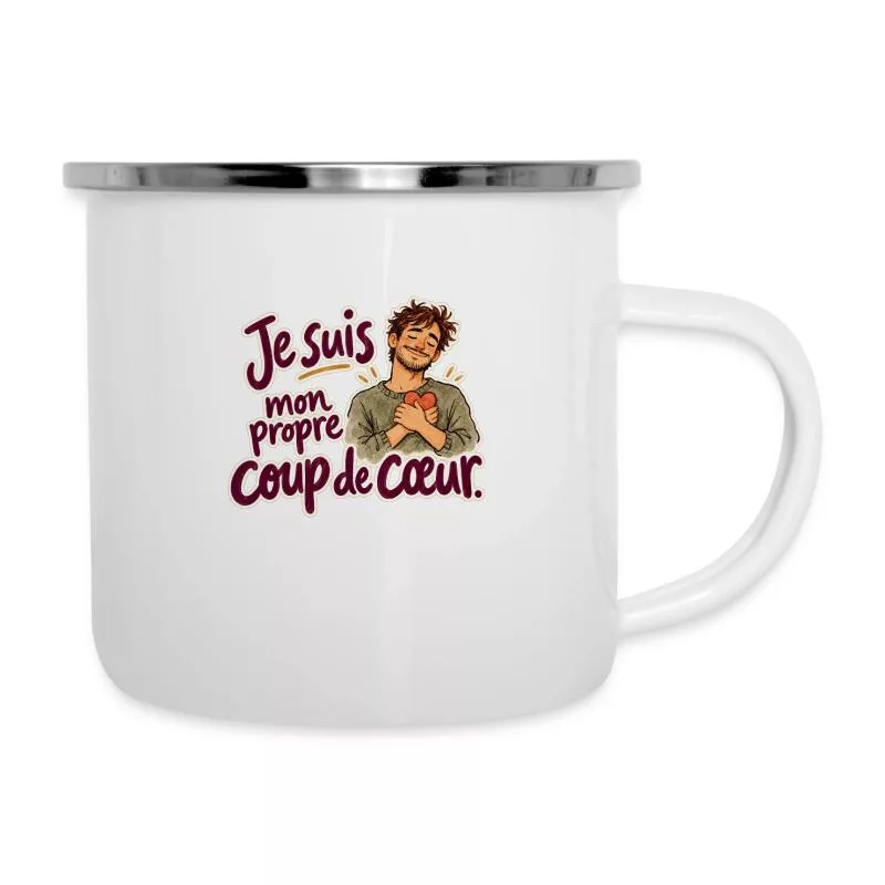 Je suis mon propre coup de cœur. sur Tasse émaillée