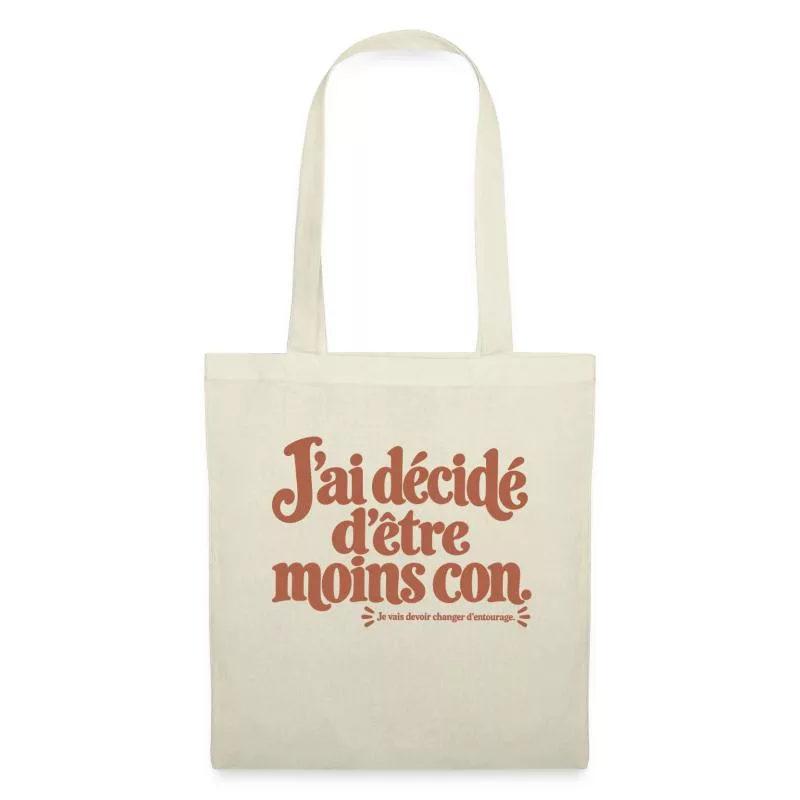 J’ai décidé d’être moins con. sur Sac en tissu