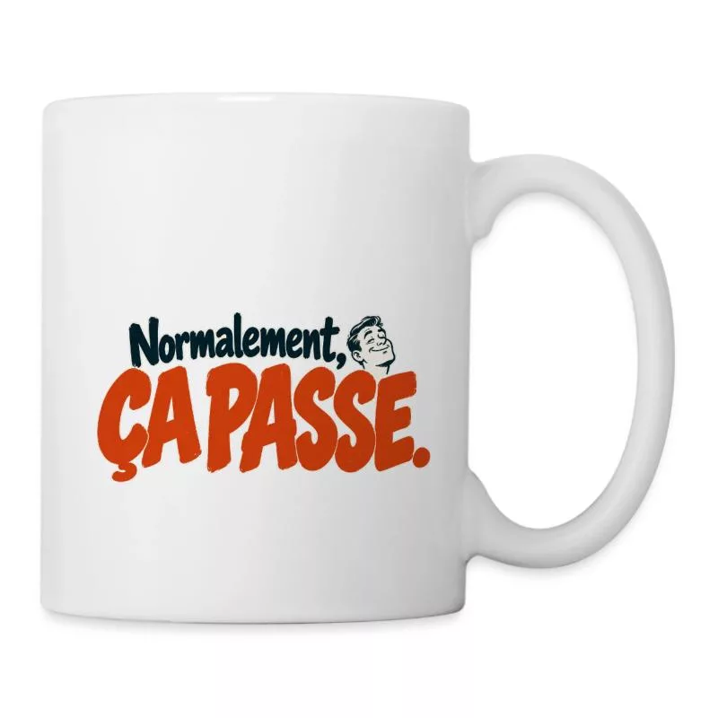 Normalement, ça passe. sur Mug blanc