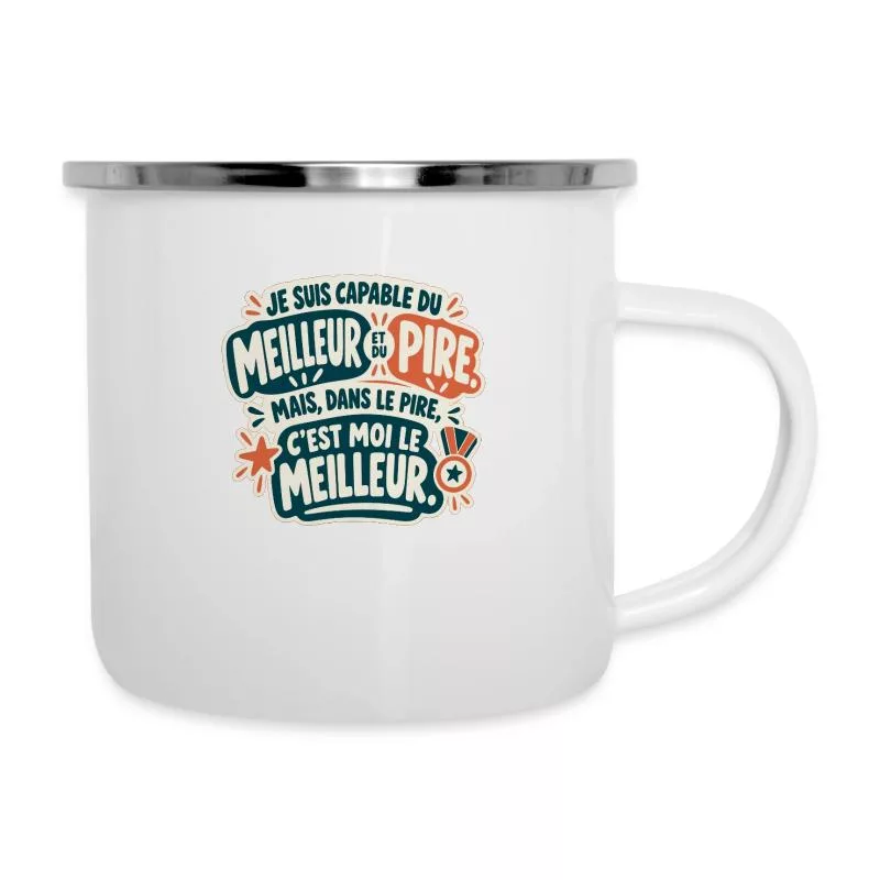 Dans le pire, c’est moi le meilleur sur Tasse émaillée