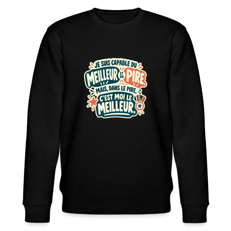 Dans le pire, c’est moi le meilleur sur Sweat bio CHANGER Stanley/Stella Unisexe