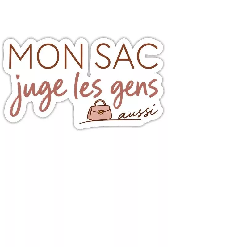 Mon sac juge les gens aussi sur Sticker taille M (15 x 15 cm)