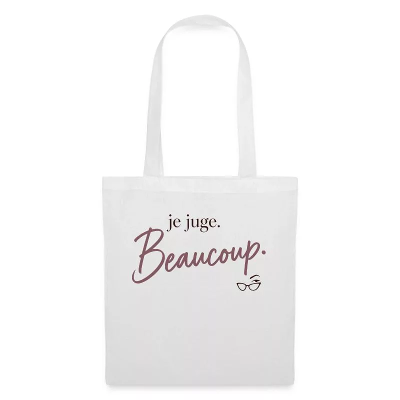 Je juge. Beaucoup. sur Sac en tissu