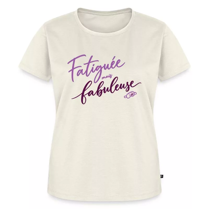 Fatiguée mais fabuleuse sur T-shirt Premium bio Femme