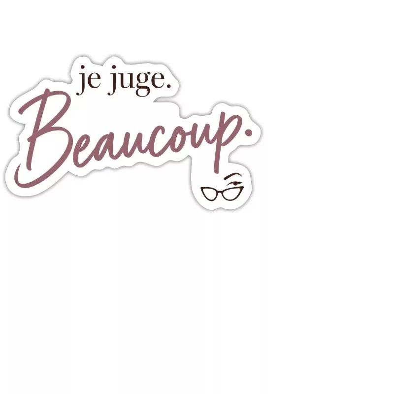 Je juge. Beaucoup. sur Sticker taille M (15 x 15 cm)