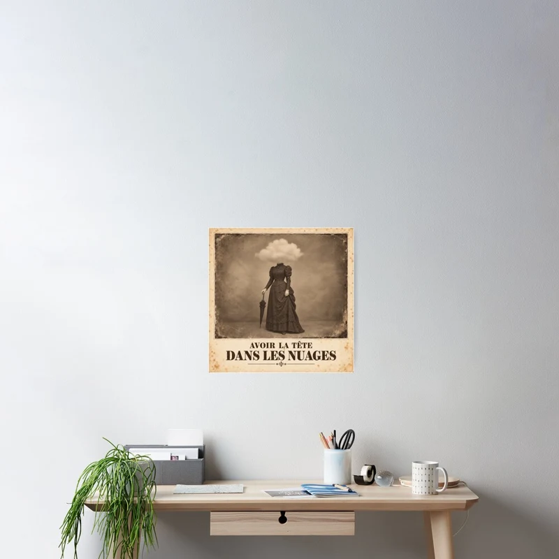 Avoir la tête dans les nuages — Absente sur Poster
