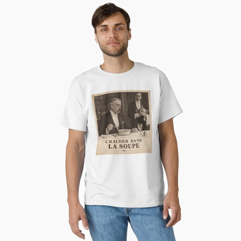 Cracher dans la soupe — Mauvaises manières distinguées sur T-shirt classique