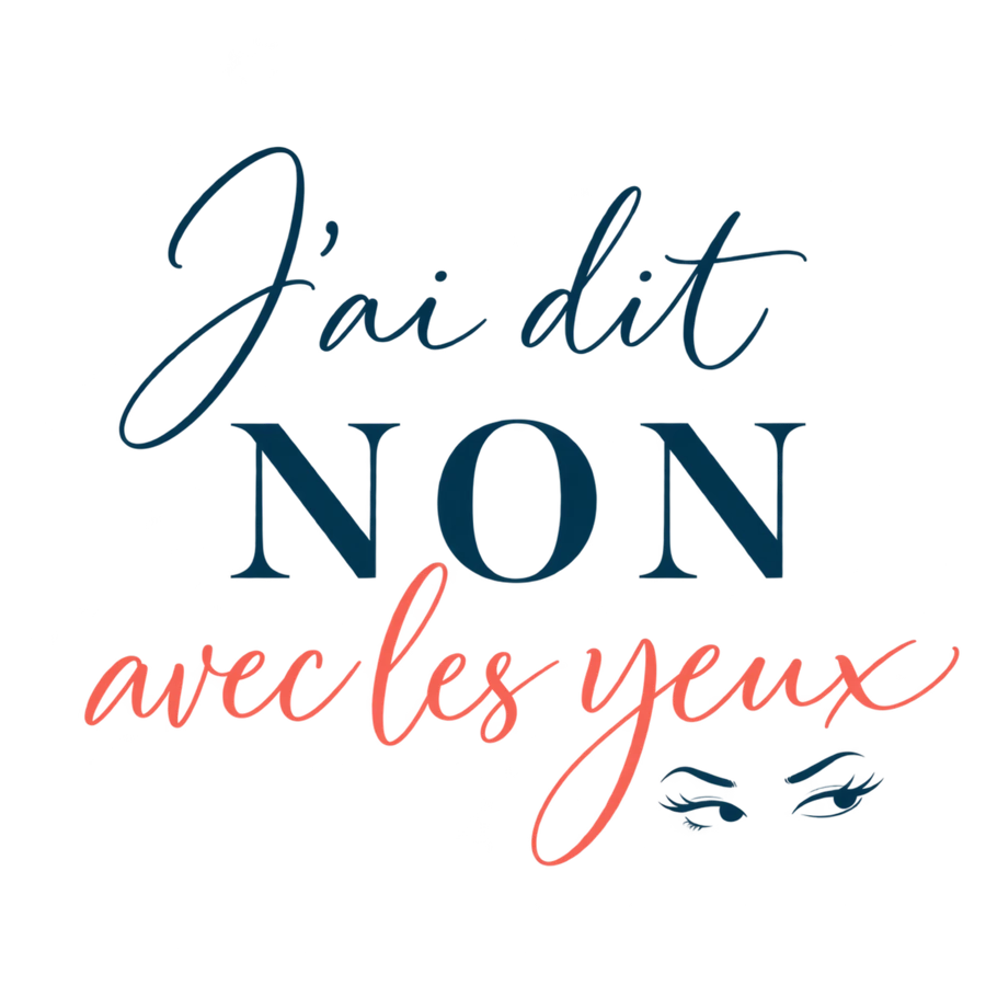J’ai dit non avec les yeux