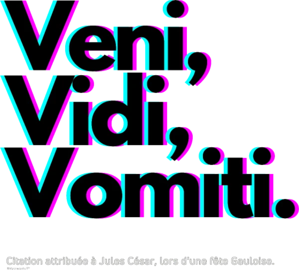 Veni, Vidi, Vomiti — Parodie latine