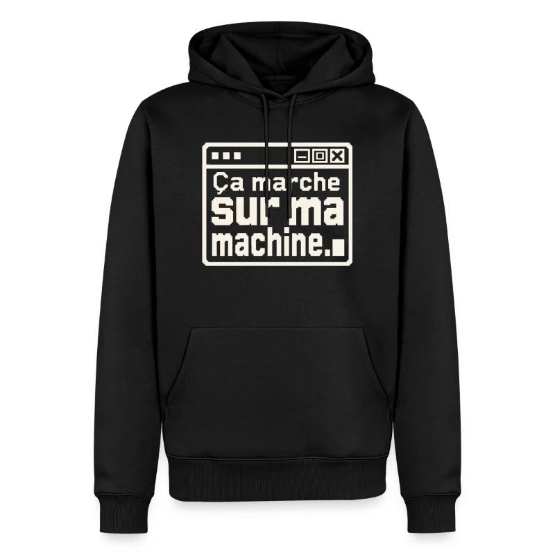 Ça marche sur ma machine — Sweat à capuche Premium bio Homme, noir