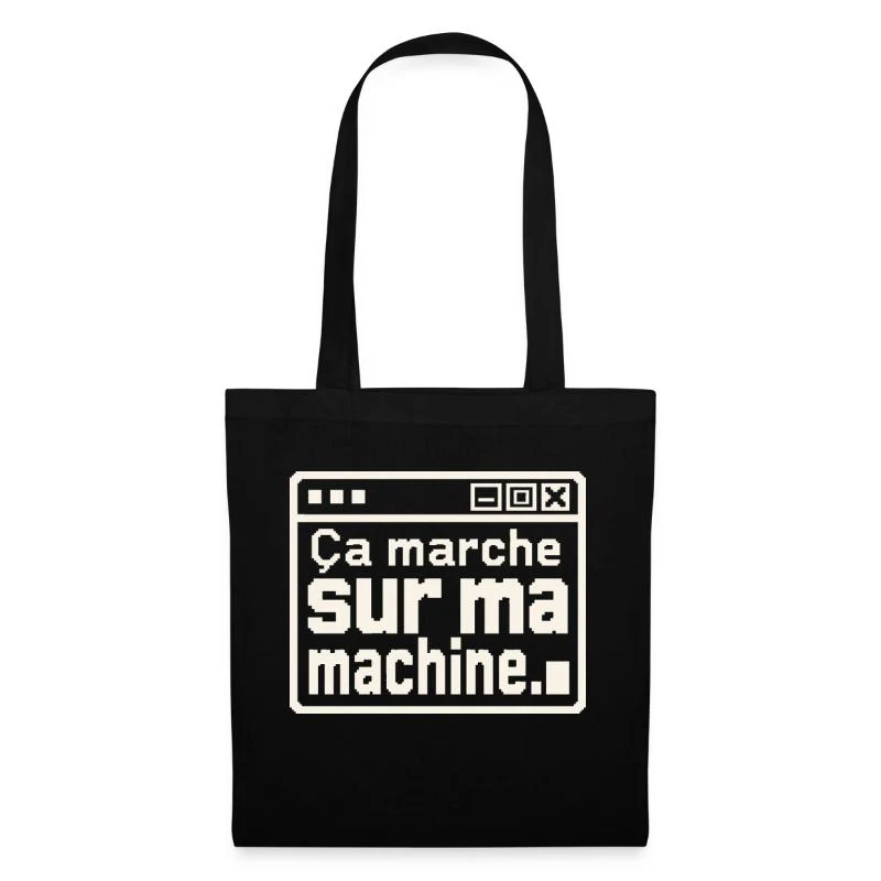 Ça marche sur ma machine — Sac en tissu, noir