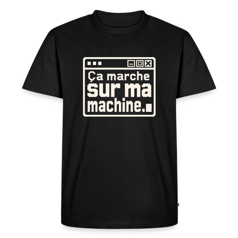 Ça marche sur ma machine — T-shirt Premium bio Homme, noir