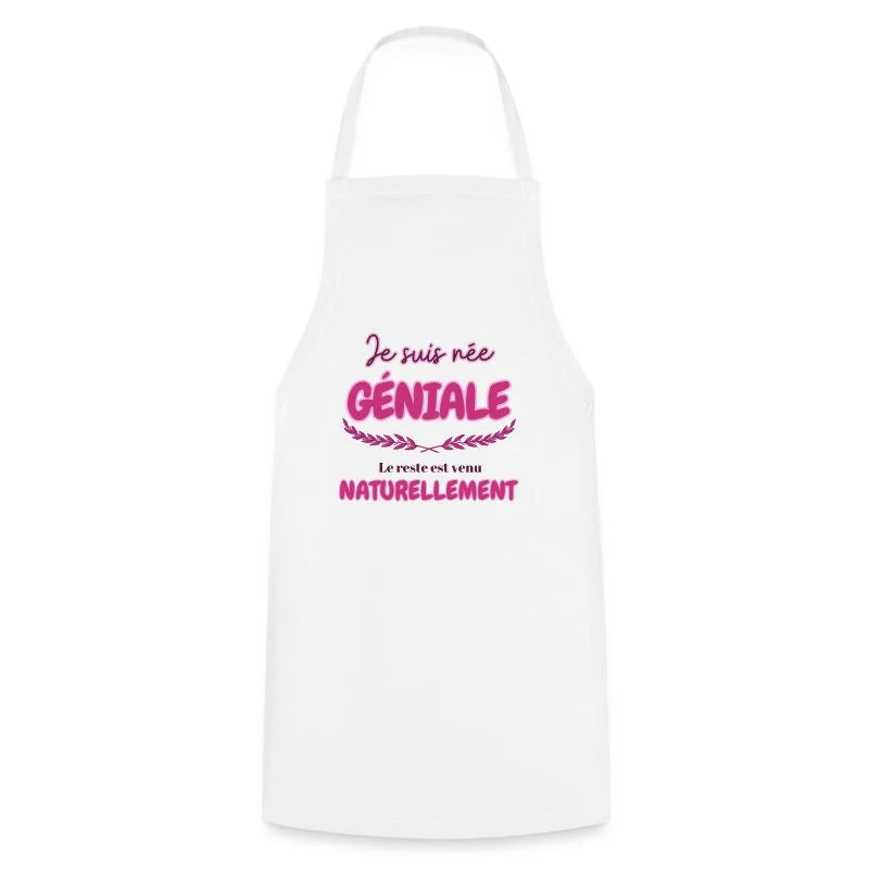 Je suis née géniale — Tablier de cuisine, blanc