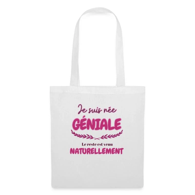 Je suis née géniale — Sac en tissu, blanc