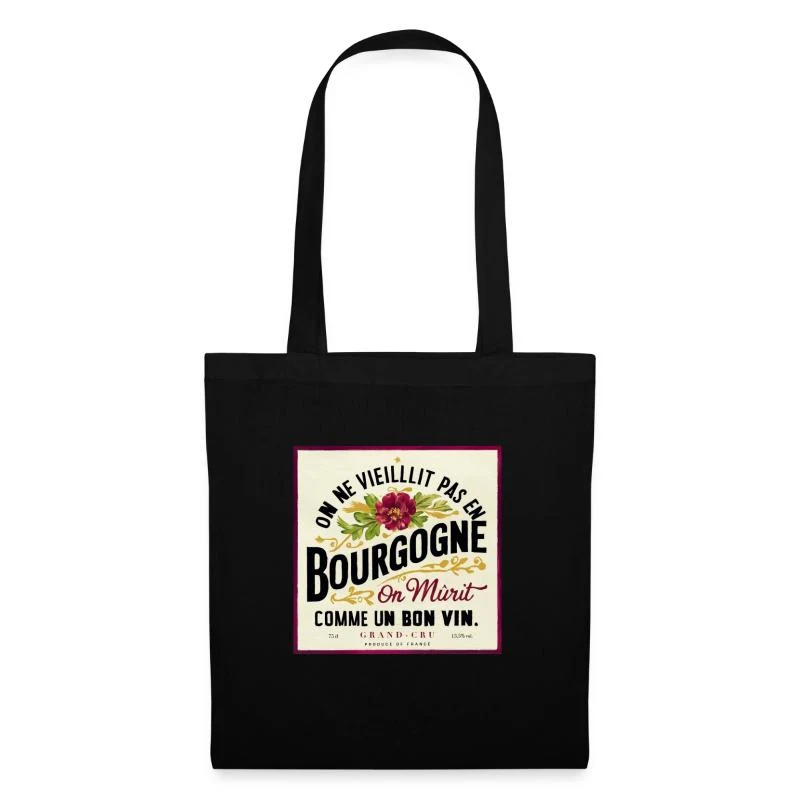 On mûrit comme un bon vin — Étiquette bourguignonne — Sac en tissu, noir