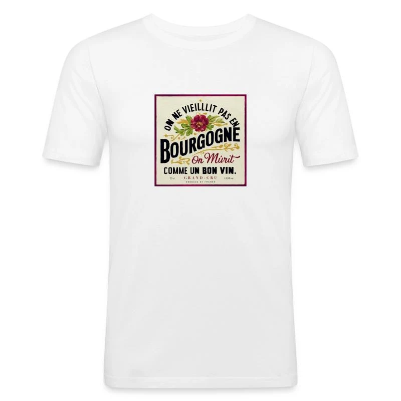 On mûrit comme un bon vin — Étiquette bourguignonne — T-shirt près du corps Homme, blanc