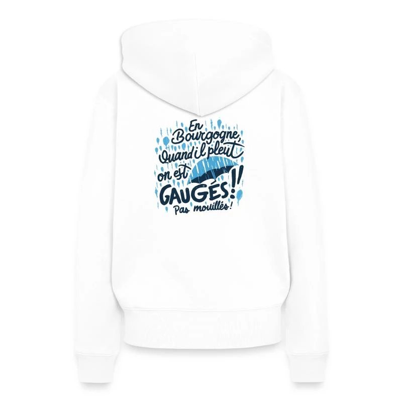 En Bourgogne, on est gaugés ! — Sweat à capuche Premium bio Femme, blanc